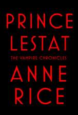 Prince Lestat: The Vampire Chronicles