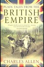 Allen, C: Plain Tales From The British Empire