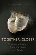 Frazzetto, G: Together, Closer