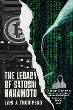 The Legacy of Satoshi Nakamoto