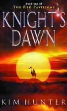 Knight's Dawn: The Red Pavilions, Book One