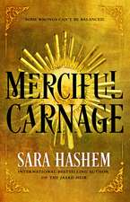 Merciful Carnage: The start of a lush dark fantasy duology from the bestselling author of The Jasad Heir