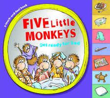 Five Little Monkeys Get Ready for Bed Touch-and-Feel Tabbed Board Book