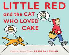 Little Red and the Cat Who Loved Cake