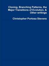 Cloning, Branching Patterns, the Major Transitions of Evolution, & Other writings