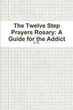 The Twelve Step Prayers Rosary