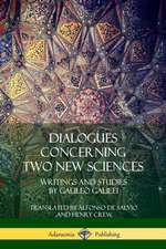 Dialogues Concerning Two New Sciences