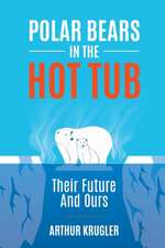 Polar Bears in the Hot Tub