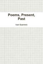 Poems, Present, Past