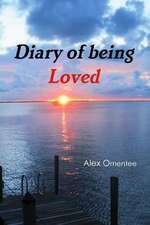 Diary of being Loved