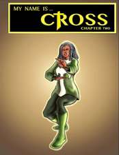 My Name Is Cross