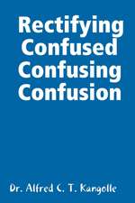 Rectifying Confused Confusing Confusion