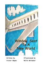 A Window Seat To A New World