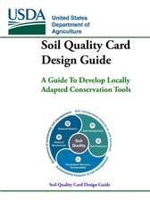 Soil Quality Card Design Guide - A Guide To Develop Locally Adapted Conservation Tools