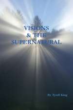 Visions & The Supernatural