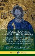 A Source Book for Ancient Church History