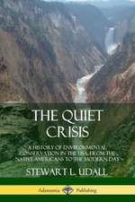 The Quiet Crisis