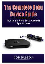 The Complete Roku Device Guide