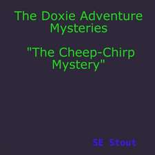 The Doxie Adventure Mysteries "The Cheep-Chirp Mystery"