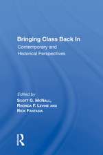 Bringing Class Back In: Contemporary and Historical Perspectives