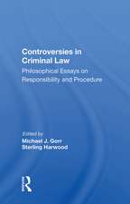 Controversies In Criminal Law: Philosophical Essays On Responsibility And Procedure