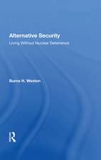 Alternative Security: Living Without Nuclear Deterrence