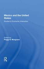 Mexico And The U.s.: Studies In Economic Interaction