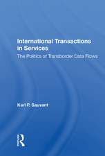 International Transactions In Services: The Politics Of Transborder Data Flows