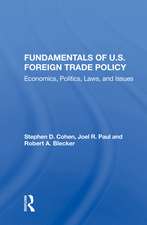 Fundamentals Of U.s. Foreign Trade Policy: Economics, Politics, Laws, And Issues