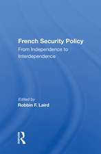 French Security Policy: From Independence To Interdependence