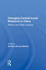 Changing Central-local Relations In China: Reform And State Capacity