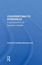 Cooperstown to Dyersville