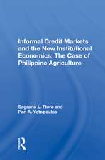 Informal Credit Markets And The New Institutional Economics: The Case Of Philippine Agriculture