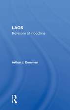 Laos: Keystone Of Indochina