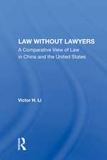 Law Without Lawyers: A Comparative View of Law in China and the United States