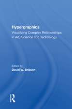 Hypergraphics: Visualizing Complex Relationships In Arts, Science, And Technololgy