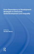 From Dependency To Development: Strategies To Overcome Underdevelopment And Inequality