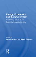 Energy, Economics, And The Environment: Conflicting Views Of An Essential Interrelationship