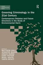 Greening Criminology in the 21st Century