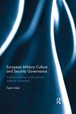 European Military Culture and Security Governance: Soldiers, Scholars and National Defence Universities