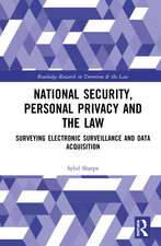 National Security, Personal Privacy and the Law: Surveying Electronic Surveillance and Data Acquisition