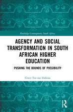 Agency and Social Transformation in South African Higher Education: Pushing the Bounds of Possibility