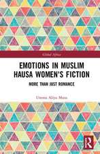 Emotions in Muslim Hausa Women's Fiction: More than Just Romance