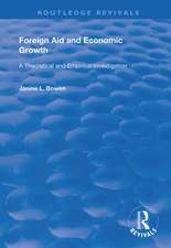 Foreign Aid and Economic Growth: A Theoretical and Empirical Investigation