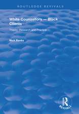 White Counsellors – Black Clients: Theory, Research and Practice