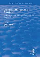 Underground Economies in Transition: Unrecorded Activity, Tax Evasion, Corruption and Organized Crime