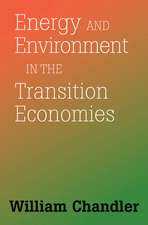 Energy And Environment In The Transition Economies: Between Cold War And Global Warming