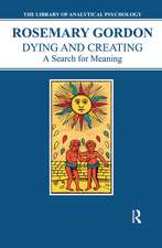 Dying and Creating: A Search for Meaning