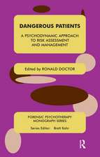 Dangerous Patients: A Psychodynamic Approach to Risk Assessment and Management