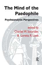 The Mind of the Paedophile: Psychoanalytic Perspectives